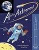 A Is for Astronaut: Exploring Space from A to Z