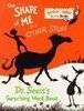 The Shape of Me and Other Stuff: Dr. Seuss's Surprising Word Book
