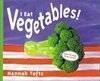 I Eat Vegetables! (Things I Eat Series)