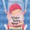 Winter Babies Wear Layers (Urban Babies Wear Black)