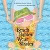 Beach Babies Wear Shades