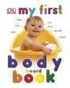 My First Body Board Book (My First Board Books)