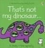 That's Not My Dinosaur (Touchy-Feely)